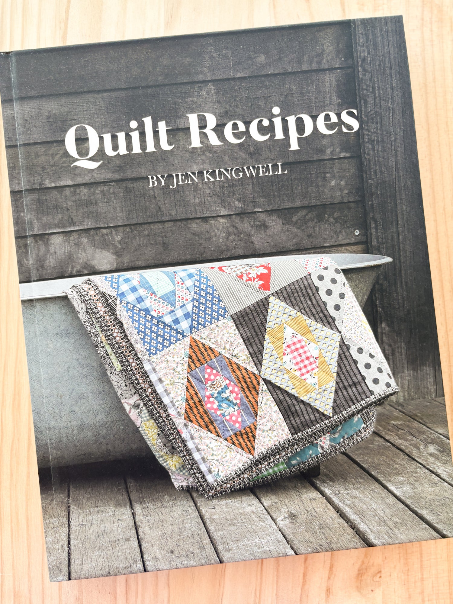 Quilt Recipes by Jen Kingwell (Hardback)