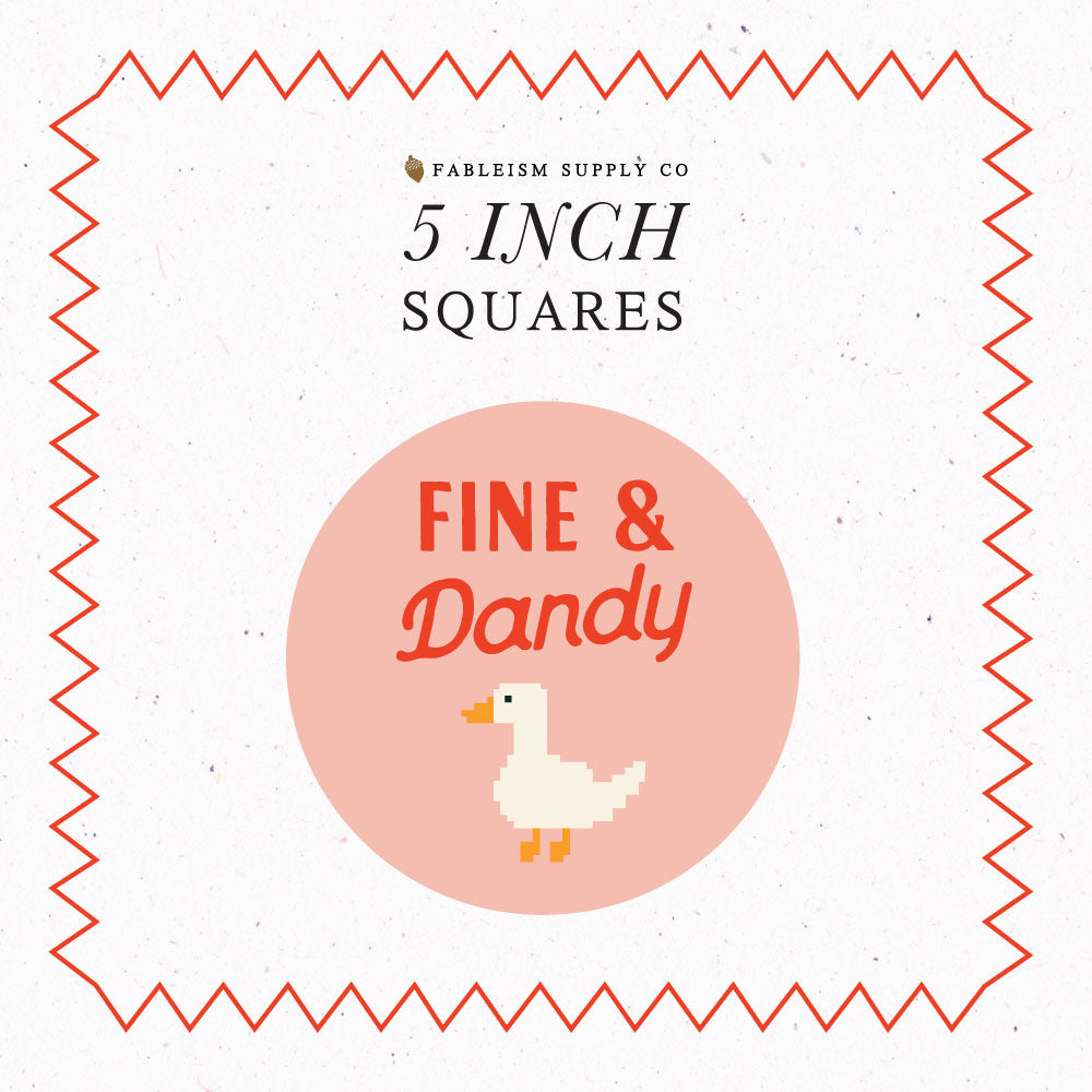 Fine & Dandy 5" Charm Squares - Fableism