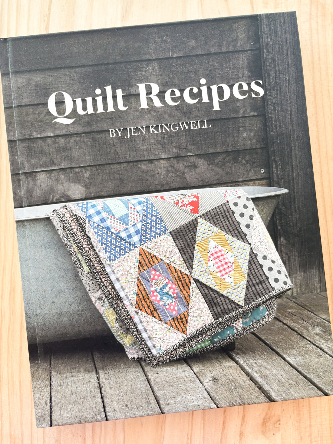 Quilt Recipes by Jen Kingwell (Hardback)